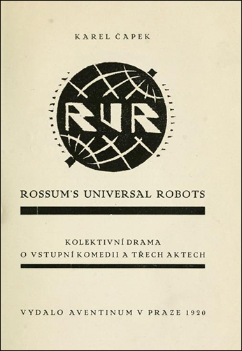 R.U.R. : Rossum's Universal Robots