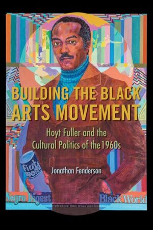 Building the Black Arts Movement