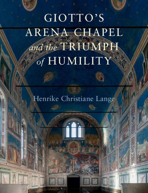 Giotto's Arena Chapel and the Triumph of Humility [book cover]