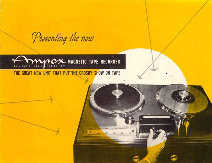 A hand turns a knob on the tape recorder. The text reads: "Presenting the new Ampex (True-to-Life Fidelity) Magnetic Tape Recorder. The great new unit that put the Crosby show on air."