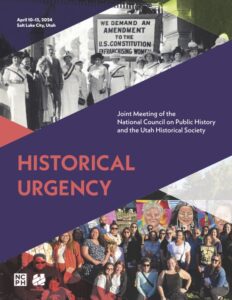 Conference program cover featuring the words "Historical Urgency," a historical photograph of suffragists, and a modern photograph of people at a public art exhibit.