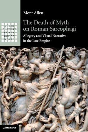 The Death of Myth on Roman Sarcophagi