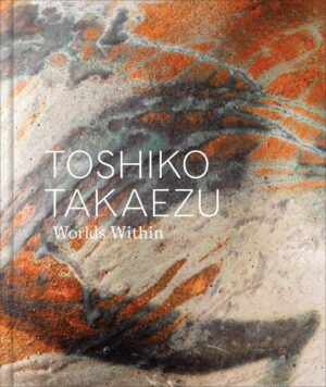 Toshiko Takaezu; Worlds Within