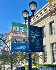 Banner for “Voices for the Environment” exhibit outside The Bancroft Library