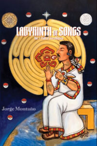 Cover for Jorge Montaño's Labyrinth of Songs Poems Vol 1